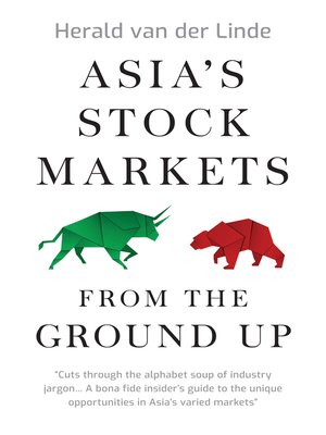 cover image of Asia's Stock Markets from the Ground Up